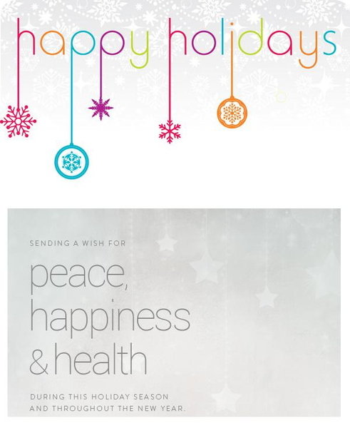 Happy Holidays! Sending a wish for Peace, Happiness, and Health during this Holiday Season and throughout the New Year!